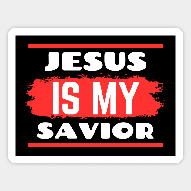 Jesus Is My Savior | Christian Saying Magnet by All Things Gospel